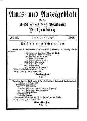 Amts- und Anzeigenblatt für die Stadt und das Königl. Bezirksamt Rothenburg Samstag 11. April 1868