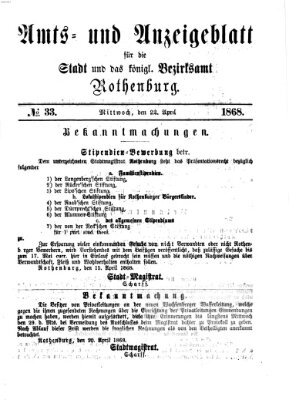 Amts- und Anzeigenblatt für die Stadt und das Königl. Bezirksamt Rothenburg Mittwoch 22. April 1868