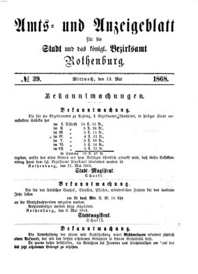 Amts- und Anzeigenblatt für die Stadt und das Königl. Bezirksamt Rothenburg Mittwoch 13. Mai 1868