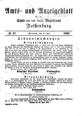 Amts- und Anzeigenblatt für die Stadt und das Königl. Bezirksamt Rothenburg Mittwoch 10. Juni 1868