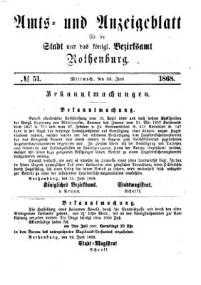 Amts- und Anzeigenblatt für die Stadt und das Königl. Bezirksamt Rothenburg Mittwoch 24. Juni 1868