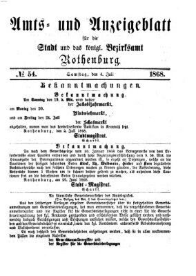 Amts- und Anzeigenblatt für die Stadt und das Königl. Bezirksamt Rothenburg Samstag 4. Juli 1868