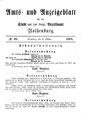 Amts- und Anzeigenblatt für die Stadt und das Königl. Bezirksamt Rothenburg Samstag 31. Oktober 1868