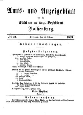 Amts- und Anzeigenblatt für die Stadt und das Königl. Bezirksamt Rothenburg Mittwoch 10. Februar 1869