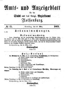 Amts- und Anzeigenblatt für die Stadt und das Königl. Bezirksamt Rothenburg Samstag 27. März 1869