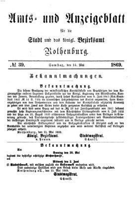 Amts- und Anzeigenblatt für die Stadt und das Königl. Bezirksamt Rothenburg Samstag 15. Mai 1869