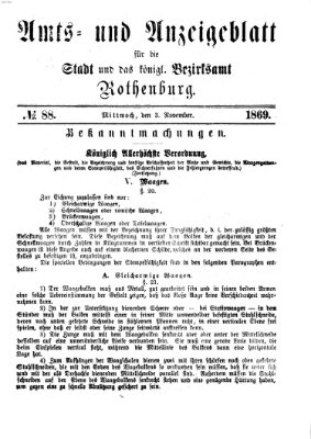 Amts- und Anzeigenblatt für die Stadt und das Königl. Bezirksamt Rothenburg Mittwoch 3. November 1869