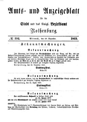 Amts- und Anzeigenblatt für die Stadt und das Königl. Bezirksamt Rothenburg Mittwoch 29. Dezember 1869