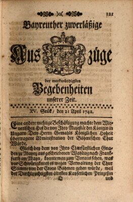 Bayreuther zuverläßige Auszüge derer merkwuerdigsten Begebenheiten unserer Zeit ... Samstag 21. April 1742