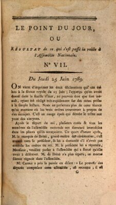 Le point du jour ou Résultat de ce qui s'est passé la veille à l'Assemblée Nationale Donnerstag 25. Juni 1789