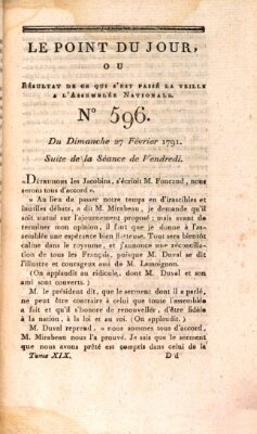 Le point du jour ou Résultat de ce qui s'est passé la veille à l'Assemblée Nationale Sonntag 27. Februar 1791