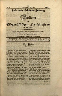 Fest- und Schützen-Zeitung oder Bülletin des Eidgenössischen Freischiessens Dienstag 20. Juli 1847