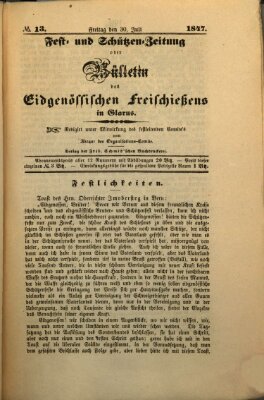 Fest- und Schützen-Zeitung oder Bülletin des Eidgenössischen Freischiessens Freitag 30. Juli 1847