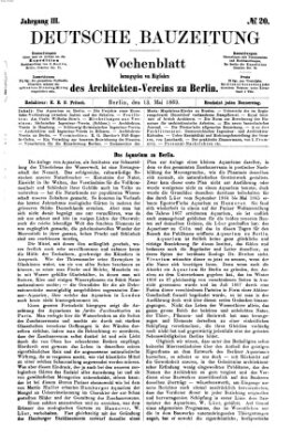 Deutsche Bauzeitung 〈Berlin〉 Donnerstag 13. Mai 1869