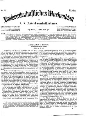 Landwirthschaftliches Wochenblatt des K.K. Ackerbauministeriums in Wien Freitag 1. April 1870