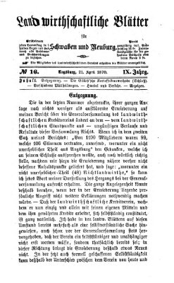 Landwirtschaftliche Blätter für Schwaben und Neuburg Donnerstag 21. April 1870