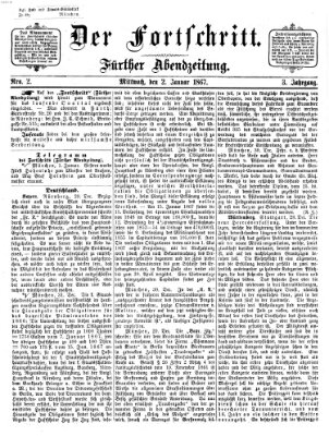 Der Fortschritt (Der Fortschritt auf allen Gebieten des öffentlichen Lebens) Mittwoch 2. Januar 1867