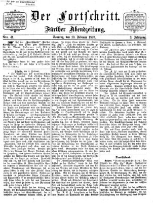 Der Fortschritt (Der Fortschritt auf allen Gebieten des öffentlichen Lebens) Sonntag 10. Februar 1867