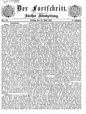 Der Fortschritt (Der Fortschritt auf allen Gebieten des öffentlichen Lebens) Dienstag 23. April 1867