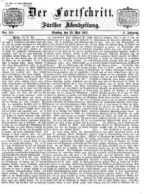 Der Fortschritt (Der Fortschritt auf allen Gebieten des öffentlichen Lebens) Samstag 25. Mai 1867