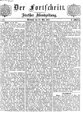 Der Fortschritt (Der Fortschritt auf allen Gebieten des öffentlichen Lebens) Mittwoch 29. Mai 1867