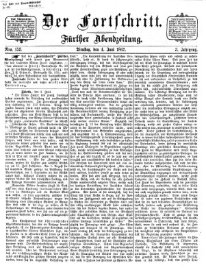 Der Fortschritt (Der Fortschritt auf allen Gebieten des öffentlichen Lebens) Dienstag 4. Juni 1867