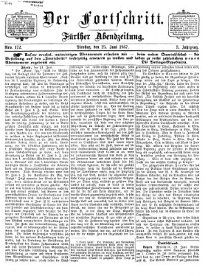 Der Fortschritt (Der Fortschritt auf allen Gebieten des öffentlichen Lebens) Dienstag 25. Juni 1867