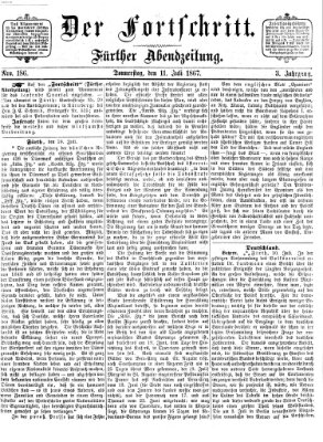 Der Fortschritt (Der Fortschritt auf allen Gebieten des öffentlichen Lebens) Donnerstag 11. Juli 1867