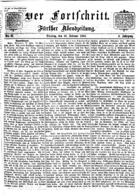 Der Fortschritt (Der Fortschritt auf allen Gebieten des öffentlichen Lebens) Dienstag 18. Februar 1868