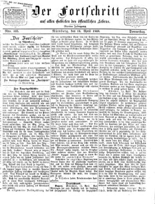 Der Fortschritt auf allen Gebieten des öffentlichen Lebens Donnerstag 16. April 1868