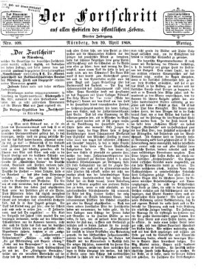 Der Fortschritt auf allen Gebieten des öffentlichen Lebens Montag 20. April 1868