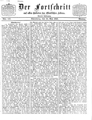 Der Fortschritt auf allen Gebieten des öffentlichen Lebens Montag 18. Mai 1868