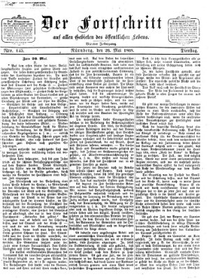 Der Fortschritt auf allen Gebieten des öffentlichen Lebens Dienstag 26. Mai 1868