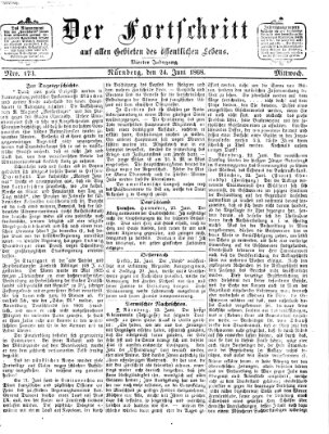 Der Fortschritt auf allen Gebieten des öffentlichen Lebens Mittwoch 24. Juni 1868