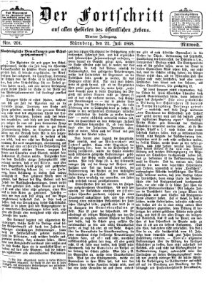 Der Fortschritt auf allen Gebieten des öffentlichen Lebens Mittwoch 22. Juli 1868