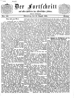 Der Fortschritt auf allen Gebieten des öffentlichen Lebens Montag 10. August 1868