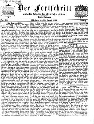 Der Fortschritt auf allen Gebieten des öffentlichen Lebens Dienstag 25. August 1868