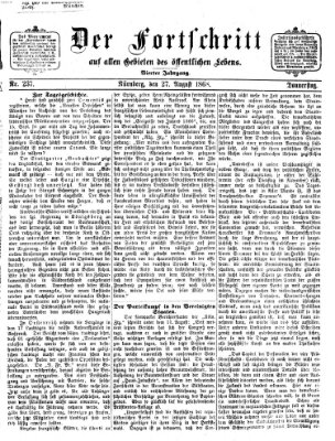 Der Fortschritt auf allen Gebieten des öffentlichen Lebens Donnerstag 27. August 1868