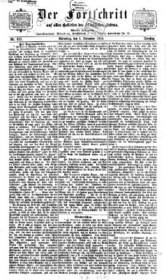 Der Fortschritt auf allen Gebieten des öffentlichen Lebens Dienstag 1. Dezember 1868