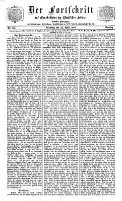 Der Fortschritt auf allen Gebieten des öffentlichen Lebens Samstag 24. April 1869