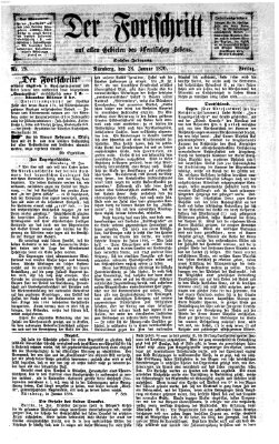 Der Fortschritt auf allen Gebieten des öffentlichen Lebens Freitag 28. Januar 1870