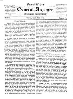 Bayerischer General-Anzeiger (Nürnberger Abendzeitung) Dienstag 1. April 1862