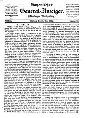 Bayerischer General-Anzeiger (Nürnberger Abendzeitung) Mittwoch 23. April 1862