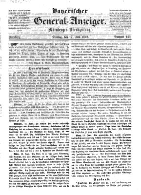 Bayerischer General-Anzeiger (Nürnberger Abendzeitung) Dienstag 17. Juni 1862