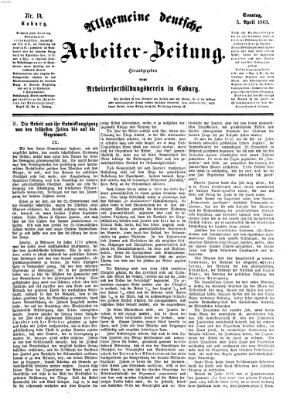 Allgemeine deutsche Arbeiter-Zeitung Sonntag 5. April 1863