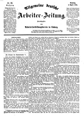 Allgemeine deutsche Arbeiter-Zeitung Sonntag 3. April 1864