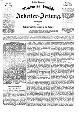 Allgemeine deutsche Arbeiter-Zeitung Sonntag 9. April 1865