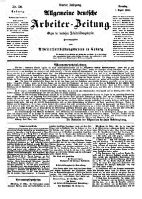 Allgemeine deutsche Arbeiter-Zeitung Sonntag 1. April 1866