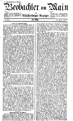 Beobachter am Main und Aschaffenburger Anzeiger Samstag 30. März 1867