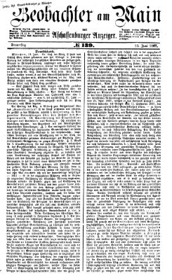 Beobachter am Main und Aschaffenburger Anzeiger Donnerstag 13. Juni 1867